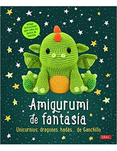 Amigurumis de Fantasía: 3 Patrones de Crochet - Ganchillo - Libro 001  (Spanish Edition)